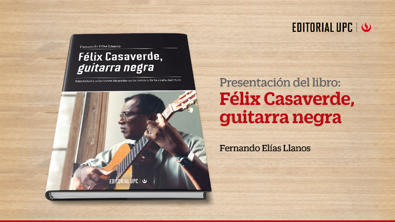 Presentación del libro: Félix Casaverde, guitarra negra